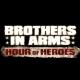 Brothers in Arms Hour of Heroes ! 