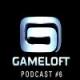 Gameloft Podcast #6